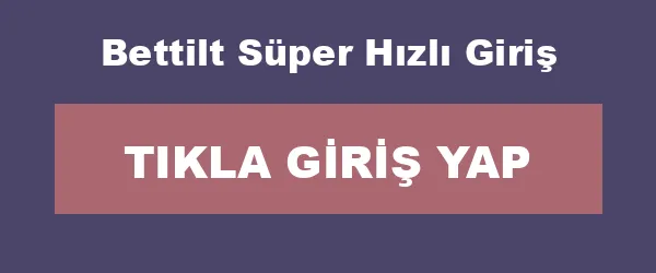 Bettilt Süper Hızlı Giriş infografik