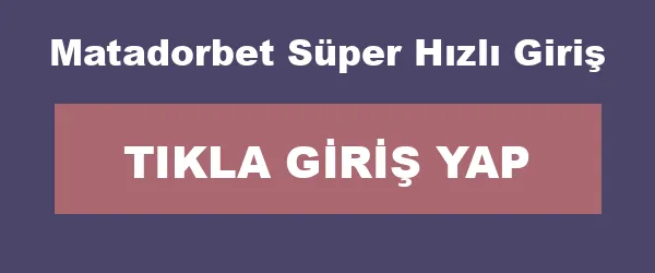 Matadorbet Süper Hızlı Giriş infografik